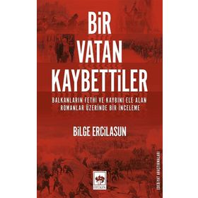 Bir Vatan Kaybettiler - Bilge Ercilasun
