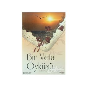 Bir Vefa Öyküsü - Şefika Kaya Meriç