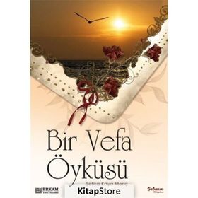 Bir Vefa Öyküsü - Şefika Kaya Meriç