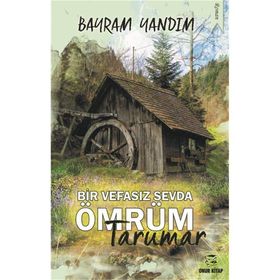 Bir Vefasız Sevda Ömrüm Tarumar - Bayram Yandım