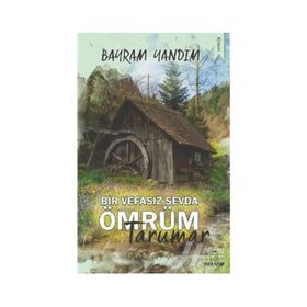 Bir Vefasız Sevda Ömrüm Tarumar - Bayram Yandım