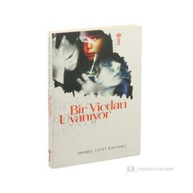Bir Vicdan Uyanıyor - Ahmet Lütfü Kazancı