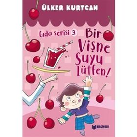 Bir Vişne Suyu Lütfen - Gıda Serisi 3 - Ülker Kurtcan