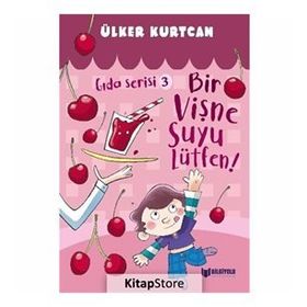 Bir Vişne Suyu Lütfen - Gıda Serisi 3 - Ülker Kurtcan