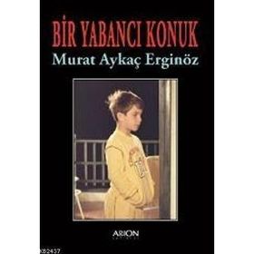 BIR YABANCI KONUK - MURAT AYKAÇ ERGİNÖZ