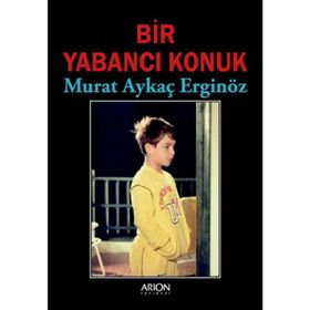 BIR YABANCI KONUK - MURAT AYKAÇ ERGİNÖZ