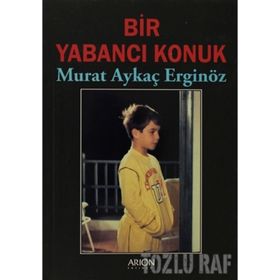 BIR YABANCI KONUK - MURAT AYKAÇ ERGİNÖZ