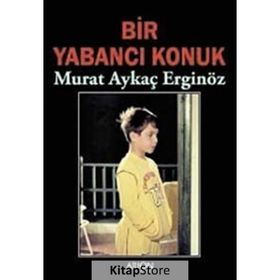 BIR YABANCI KONUK - MURAT AYKAÇ ERGİNÖZ