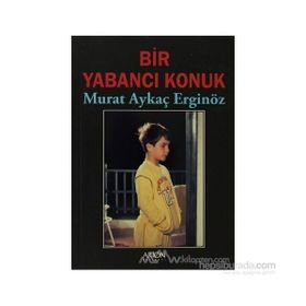 BIR YABANCI KONUK - MURAT AYKAÇ ERGİNÖZ