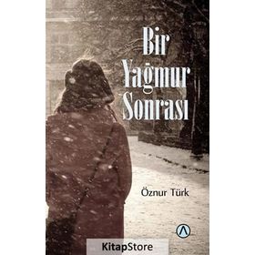 Bir Yağmur Sonrası - Öznur Türk