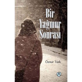 Bir Yağmur Sonrası - Öznur Türk