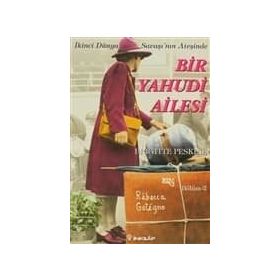 BIR YAHUDI AILESI BÖLÜM 2 İKİNCİ DÜNYA SAVAŞI'NIN ATEŞİNDE - BRIGITTE PESKINE