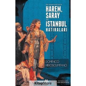 Bir Yahudi Doktorun Harem, Saray ve İstanbul Hatıraları - Domenico Herosolimitano