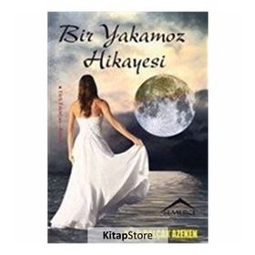 Bir Yakamoz Hikayesi - Nazlı Balçak Azeken