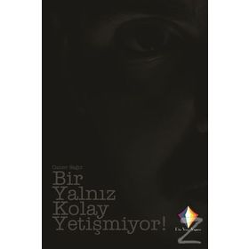 Bir Yalnız Kolay Yetişmiyor! - Caner Sağır