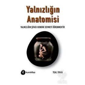 BIR YALNIZLIĞIN ANATOMISI - MERYEM KOÇUK