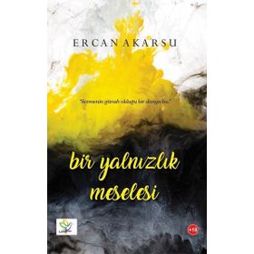 Bir Yalnızlık Meselesi - Ercan Akarsu