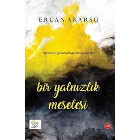 Bir Yalnızlık Meselesi - Ercan Akarsu