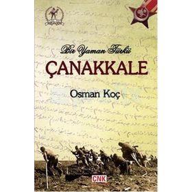 BIR YAMAN TÜRKÜ ÇANAKKALE - OSMAN KOÇ