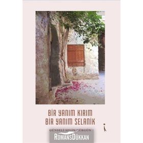 Bir Yanım Kırım Bir Yanım Selanik - Günseli Selin Gürgün