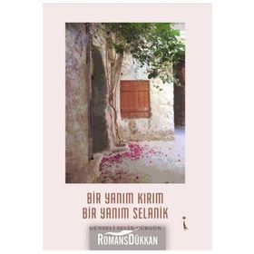 Bir Yanım Kırım Bir Yanım Selanik - Günseli Selin Gürgün