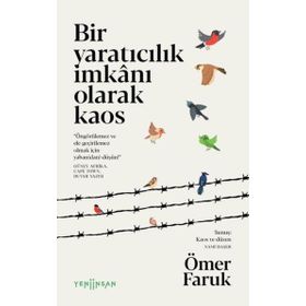 Bir Yaratıcılık İmkânı Olarak Kaos - Ömer Faruk