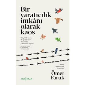 Bir Yaratıcılık İmkânı Olarak Kaos - Ömer Faruk
