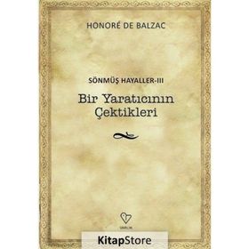 Bir Yaratıcının Çektikleri - Sönmüş Hayaller 3 - Honore de Balzac