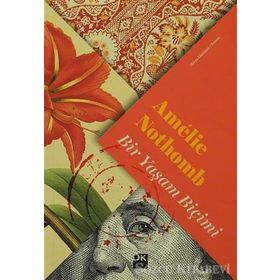 Bir Yaşam Biçimi - Amelie Nothomb