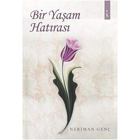 Bir Yaşam Hatırası - Neriman Genç