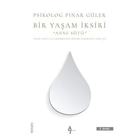 Bir Yaşam İksiri Anne Sütü Mucizesi - Pınar Güler