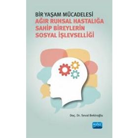 Bir Yaşam Mücadelesi Seval Bekiroğlu Nobel Akademik Yayıncılık