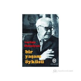 Bir Yaşam Öyküsü - Vartan İhmalyan