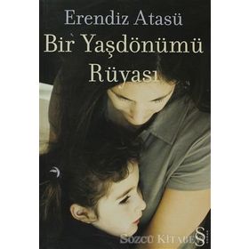 BIR YAŞDÖNÜMÜ RÜYASI - ERENDIZ ATASÜ
