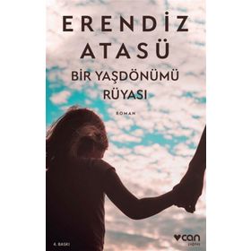 BIR YAŞDÖNÜMÜ RÜYASI - ERENDIZ ATASÜ