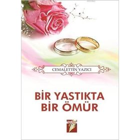 BIR YASTIKDA BIR ÖMÜR - SABAHATTIN UÇAR