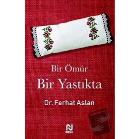 BIR YASTIKDA BIR ÖMÜR - SABAHATTIN UÇAR