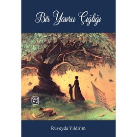 Bir Yavru Çığlığı - Rüveyda Yıldırım