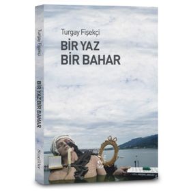 Bir Yaz Bir Bahar - Turgay Fişekçi
