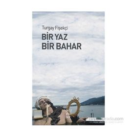 Bir Yaz Bir Bahar - Turgay Fişekçi