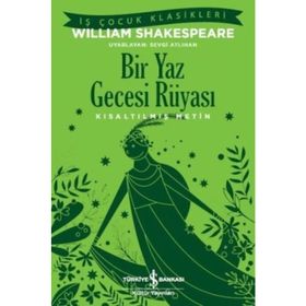 Bir Yaz Gecesi Rüyası - Kısaltılmış Metin - William Shakespeare