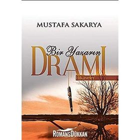 BIR YAZARIN DRAMI - MUSTAFA SAKARYA