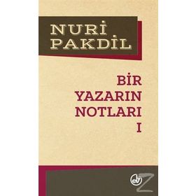 Bir Yazarın Notları 1 - Nuri Pakdil