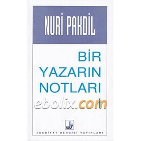 Bir Yazarın Notları 1 - Nuri Pakdil