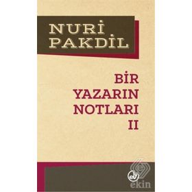 Bir Yazarın Notları 2 - Nuri Pakdil