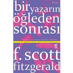 Bir Yazarın Öğleden Sonrası - f scott ftzgerald