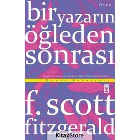 Bir Yazarın Öğleden Sonrası - f scott ftzgerald
