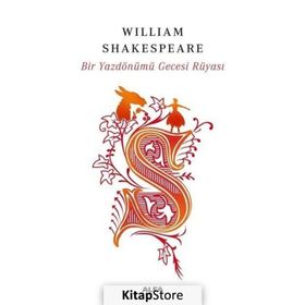 Bir Yazdönümü Gecesi Rüyası - William Shakespeare
