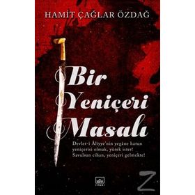 Bir Yeniçeri Masalı - Hamit Çağlar Özdağ