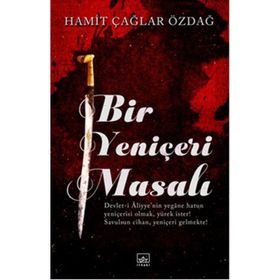 Bir Yeniçeri Masalı - Hamit Çağlar Özdağ